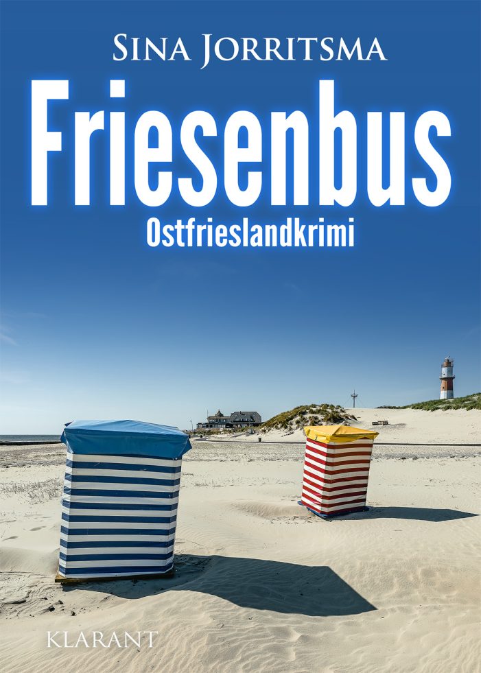 Neuerscheinung: Ostfrieslandkrimi „Friesenbus“ von Sina Jorritsma im Klarant Verlag