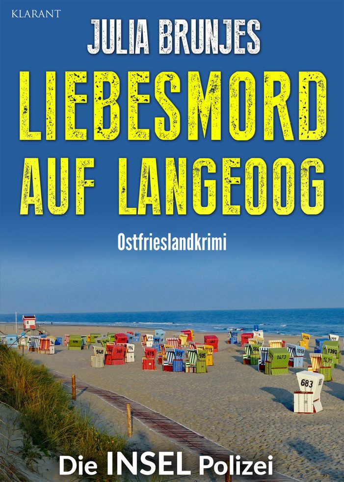 Neuerscheinung: Ostfrieslandkrimi „Liebesmord auf Langeoog“ von Julia Brunjes im Klarant Verlag