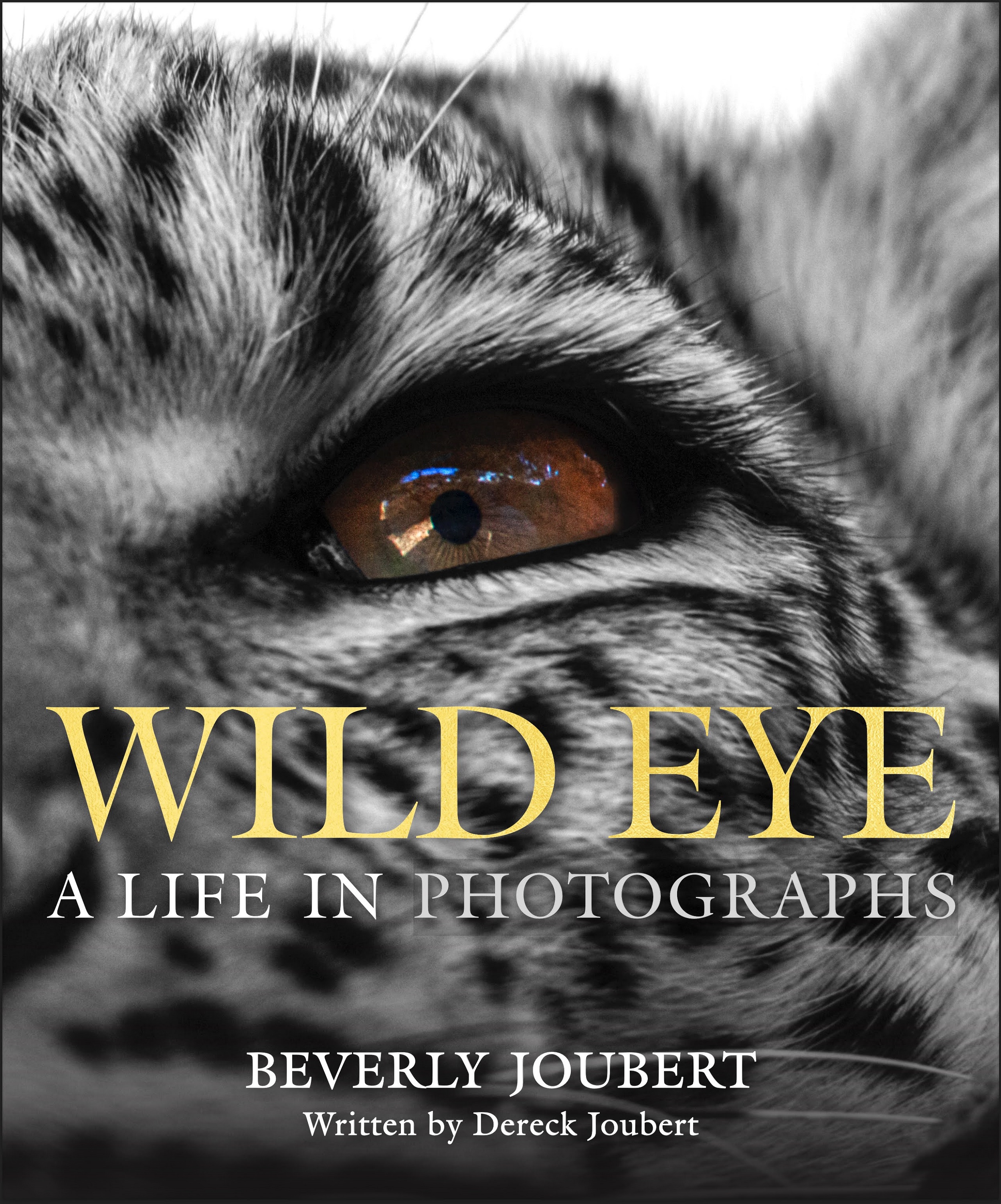 -Wild Eye: A Life in Photographs-