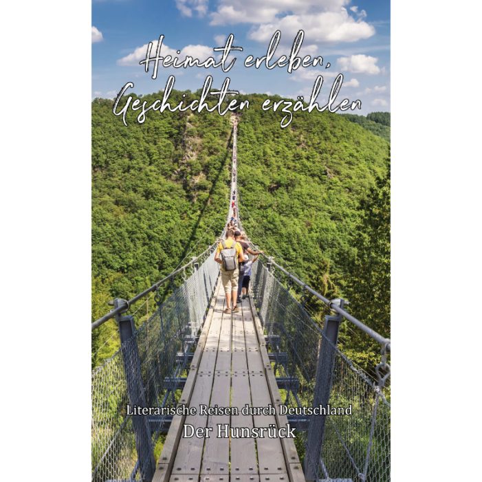 Wortgewalt aus Wald und Höhen – Der Hunsrück schreibt
