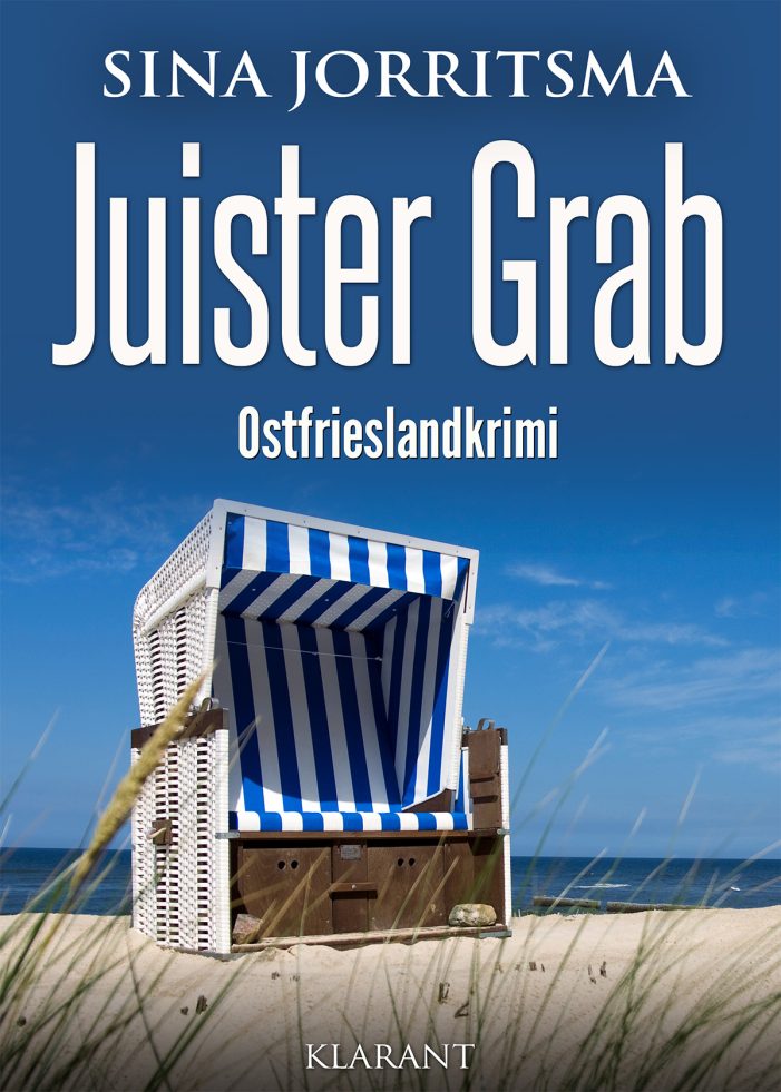 Neuerscheinung: Ostfrieslandkrimi „Juister Grab“ von Sina Jorritsma im Klarant Verlag