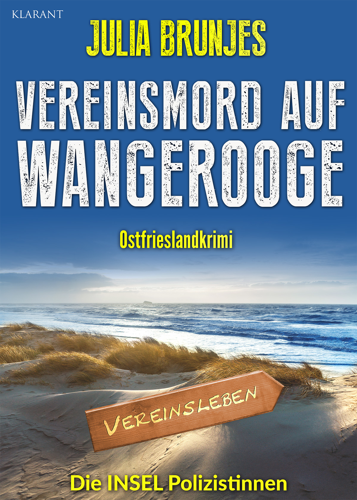 Neuerscheinung: Ostfrieslandkrimi „Vereinsmord auf Wangerooge“ von Julia Brunjes im Klarant Verlag