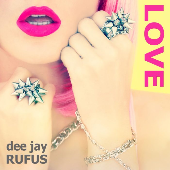 Love – die neue Discohymne von dee jay RUFUS