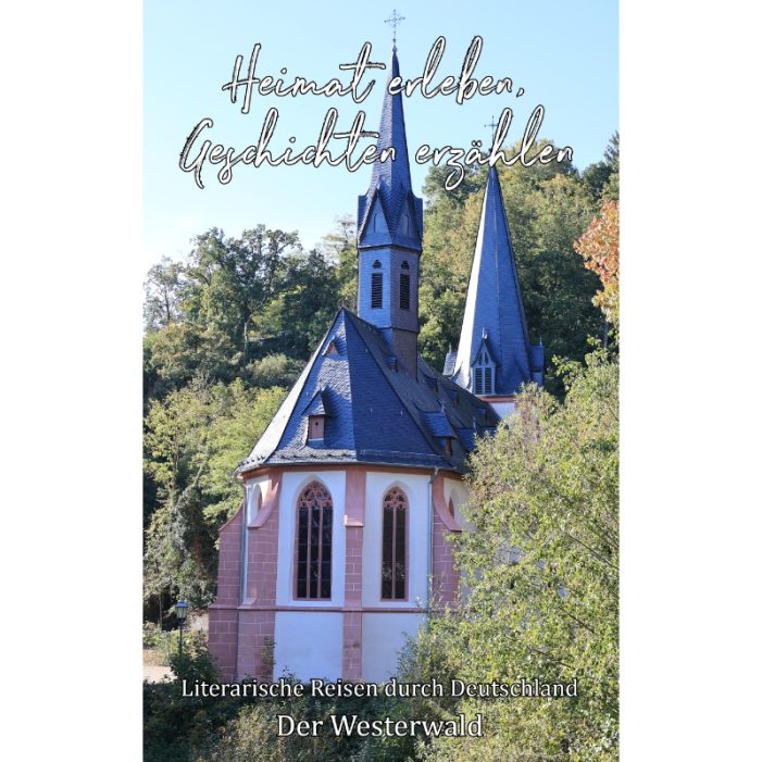 Steine, Wälder, Worte – der Westerwald erzählt Geschichte & Geschichten