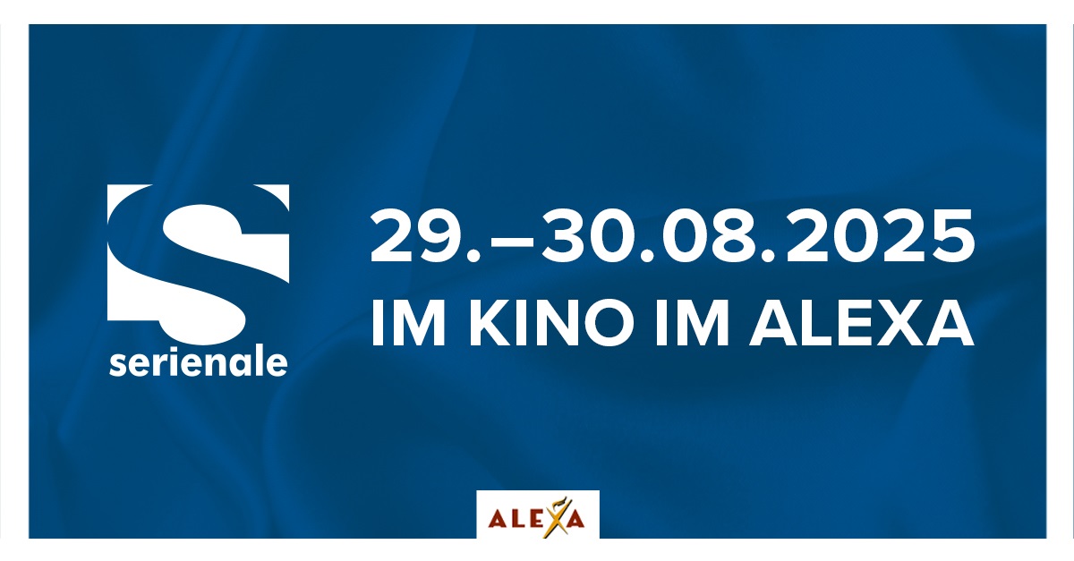 ALEXA präsentiert Serienale erstmals als Summer Edition ALEXA präsentiert Serienale erstmals als Summer Edition