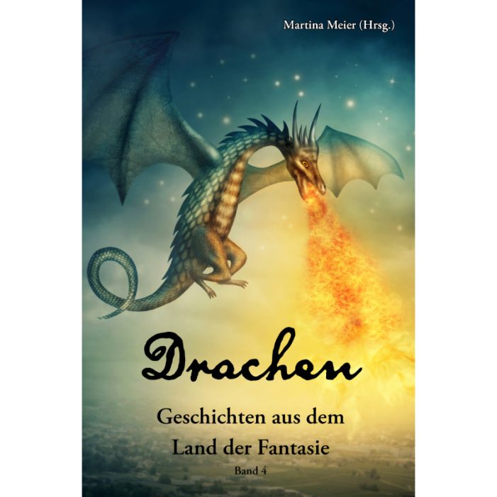 Land der Fantasie – Drachen: Ein literarischer Ruf an alle Kreativen
