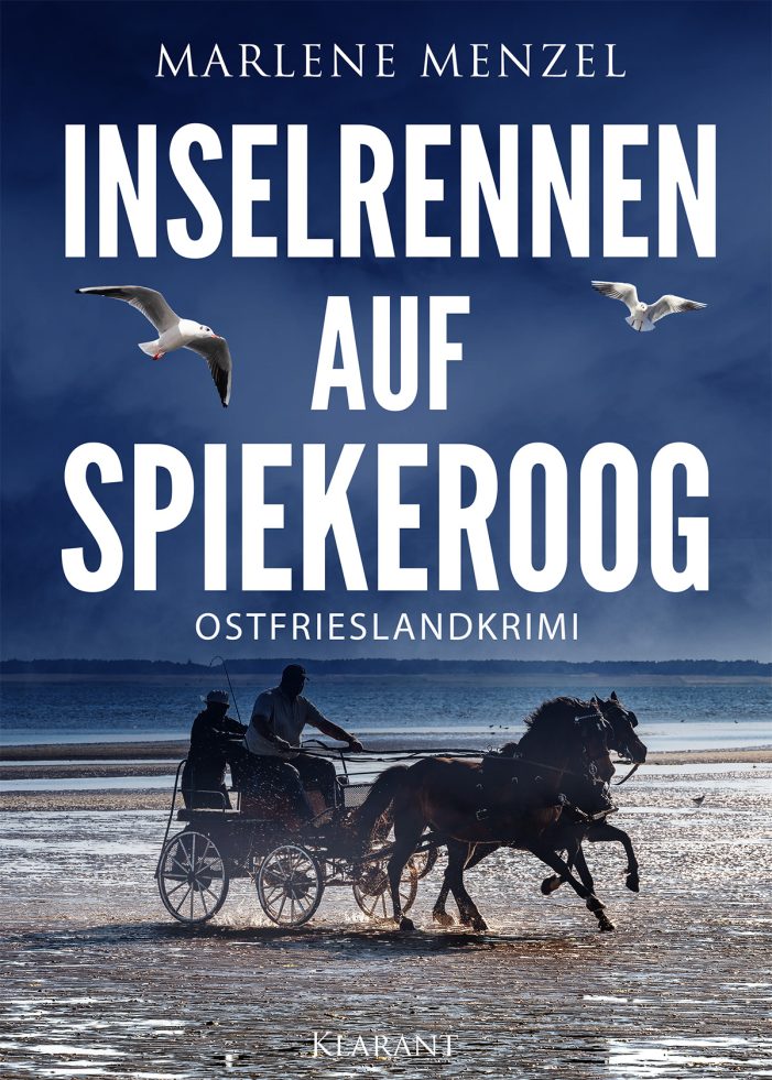 Neuerscheinung: Ostfrieslandkrimi „Inselrennen auf Spiekeroog“ von Marlene Menzel im Klarant Verlag
