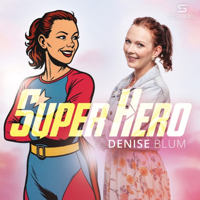 Super Hero – der neue launige Partyschlager von Denise Blum