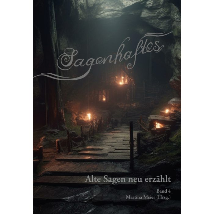 Sagenhaftes – Alte Sagen neu erzählt – Schreibt mit!