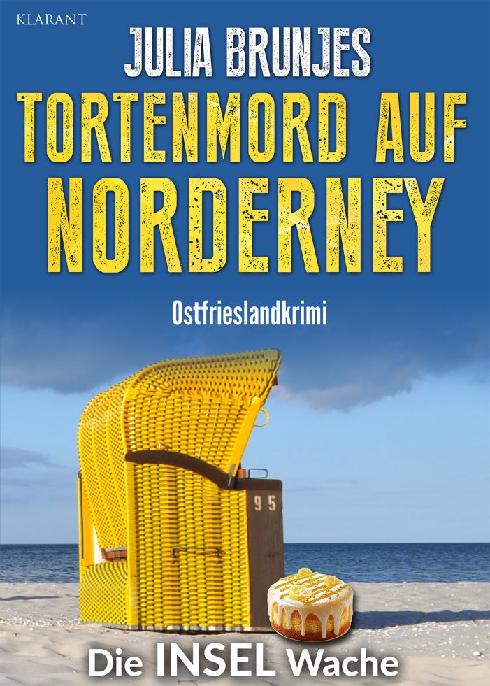 Neuerscheinung: Ostfrieslandkrimi „Tortenmord auf Norderney“ von Julia Brunjes im Klarant Verlag