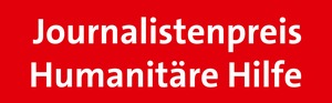 Journalismuspreis Humanitäre Hilfe: Start der Ausschreibung