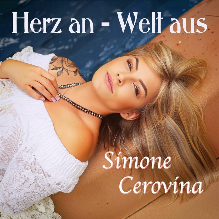 Herz an, Welt aus – der neue Schlager von Simone Cerovina