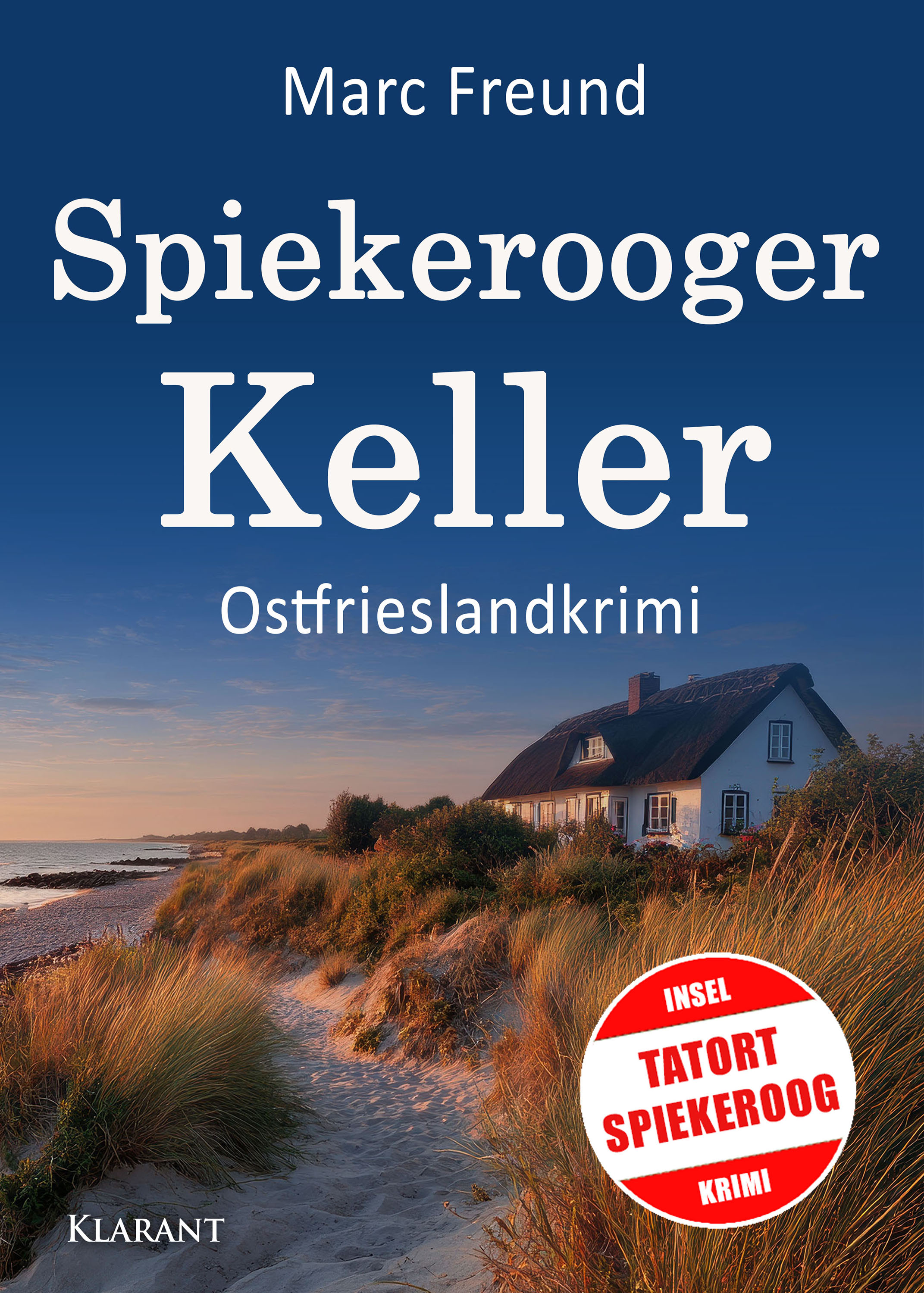 Neuerscheinung: Ostfrieslandkrimi „Spiekerooger Keller“ von Marc Freund im Klarant Verlag