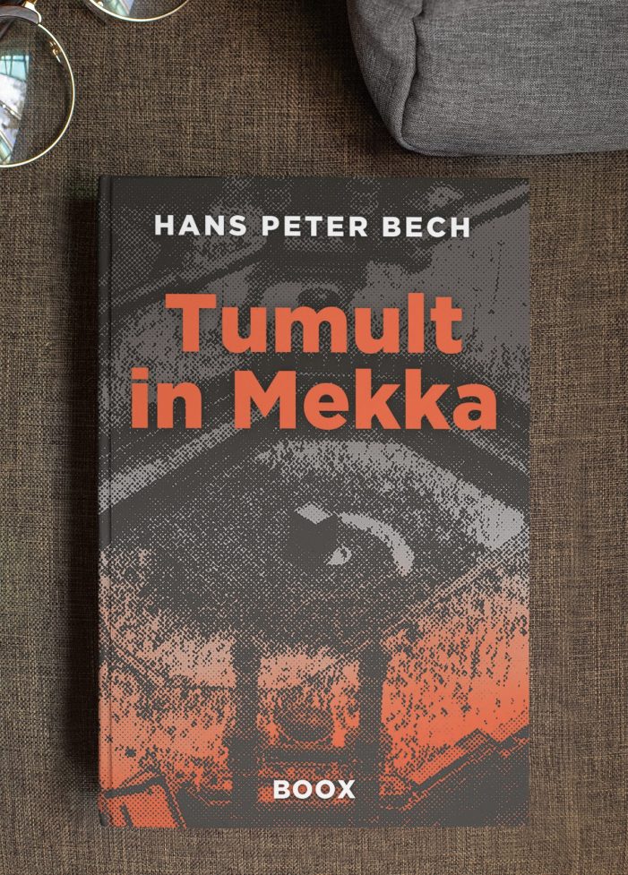 Buchvorstellung: Zwischen Welten und Märkten – Hans Peter Bechs Roman Tumult in Mekka Buchvorstellung: Zwischen Welten und Märkten – Hans Peter Bechs Roman Tumult in Mekka