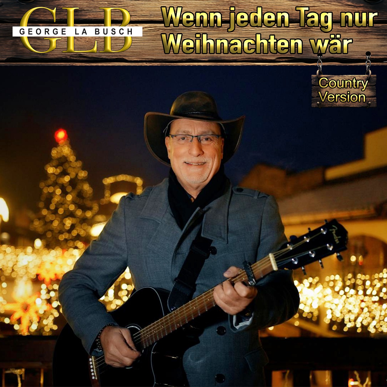 George La Busch – „Wenn jeden Tag nur Weihnachten wär“ (Nashville Version 2025)