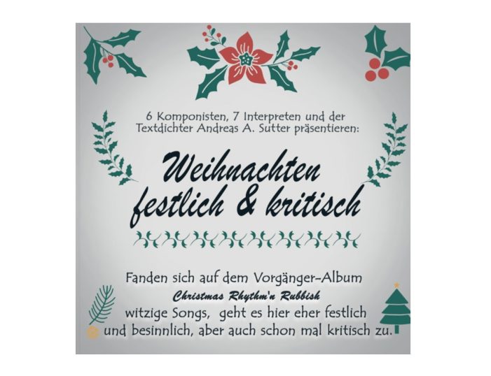 Andreas A. Sutter veröffentlicht Album: Weihnachten festlich und kritisch Andreas A. Sutter veröffentlicht Album: Weihnachten festlich und kritisch
