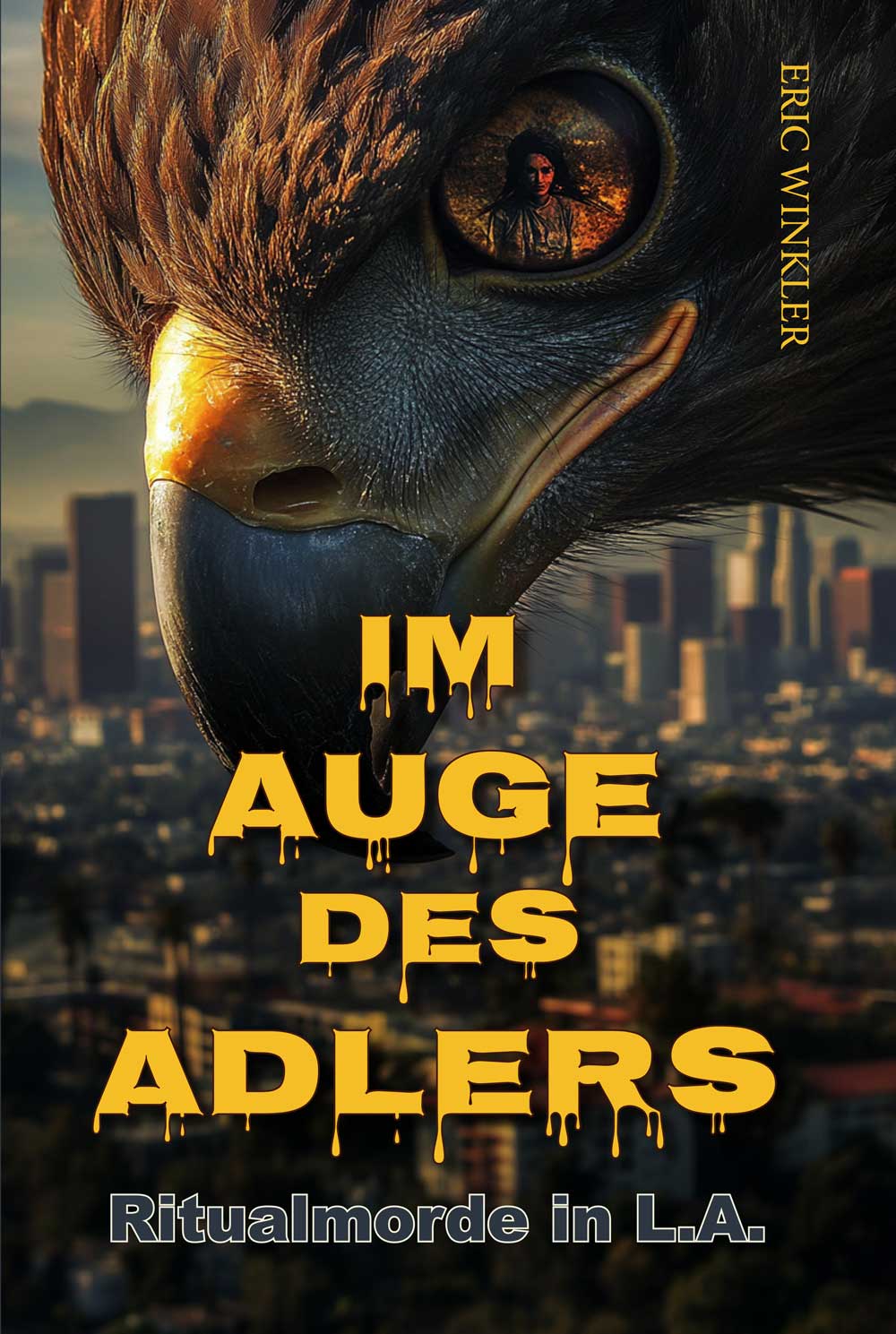 Neuer Thriller von Eric Winkler: „Im Auge des Adlers“ Neuer Thriller von Eric Winkler: „Im Auge des Adlers“