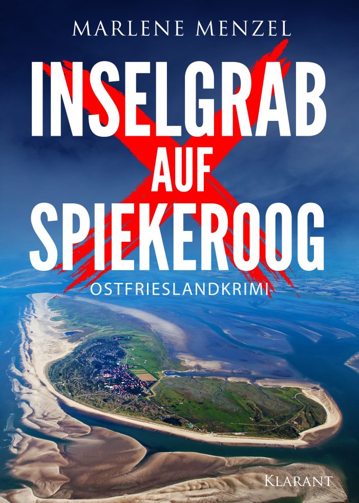 Neuerscheinung: Ostfrieslandkrimi „Inselgrab auf Spiekeroog“ von Marlene Menzel im Klarant Verlag Neuerscheinung: Ostfrieslandkrimi „Inselgrab auf Spiekeroog“ von Marlene Menzel im Klarant Verlag