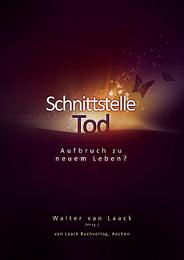 Schnittstelle Tod – Aufbruch zu neuem Leben?