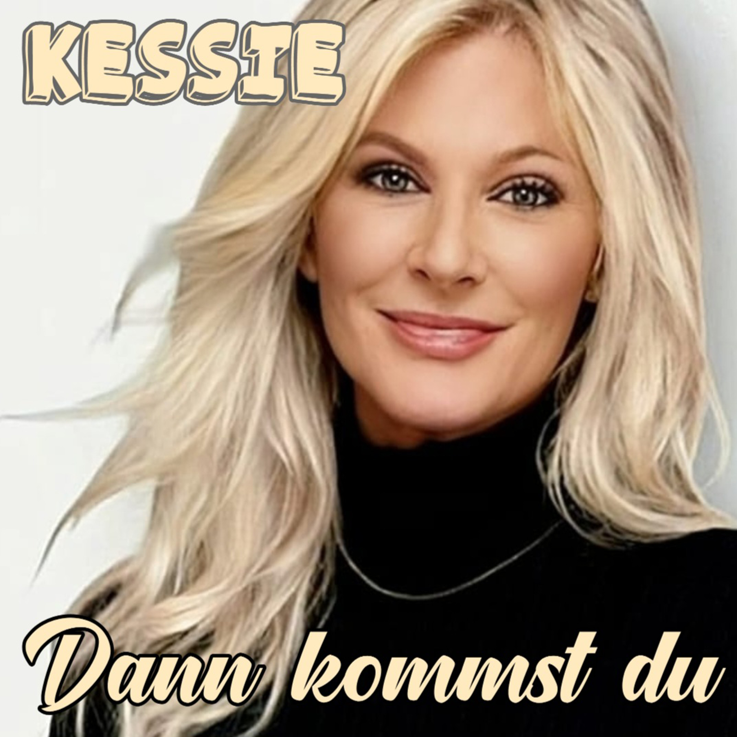 „Dann kommst du – der neue flotte Tanzschlager von Kessie