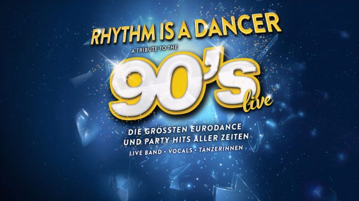 RHYTHM IS A DANCER A Tribute to the 90s RHYTHM IS A DANCER A Tribute to the 90s
