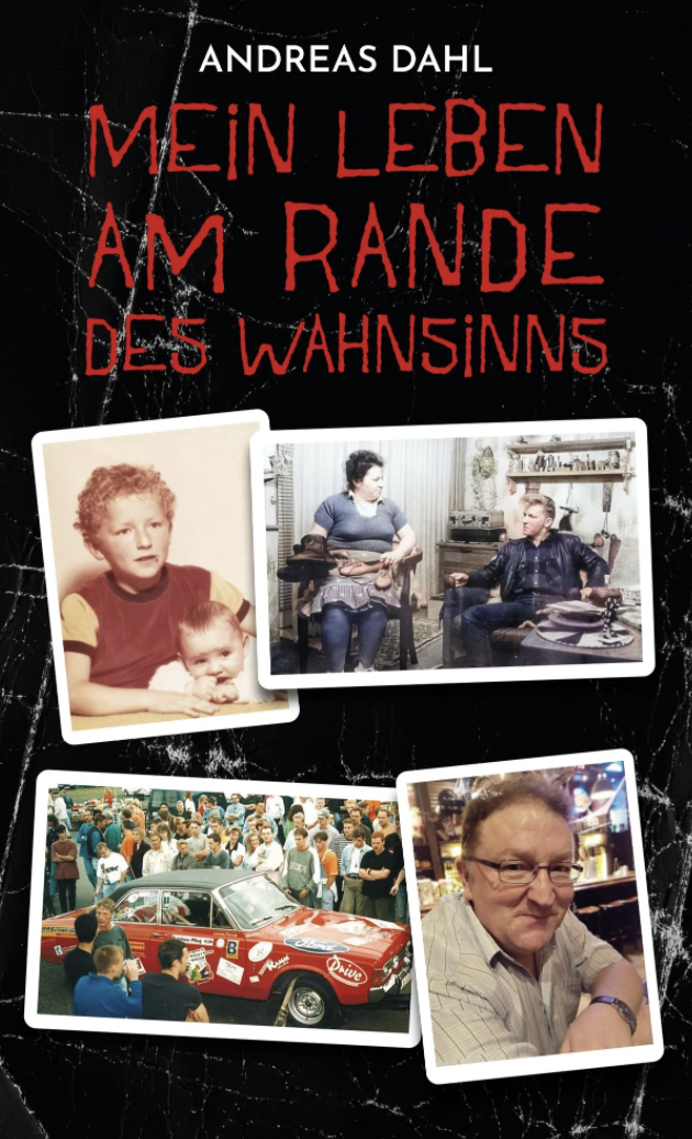 Mein Leben am Rande des Wahnsinns von Andreas Dahl