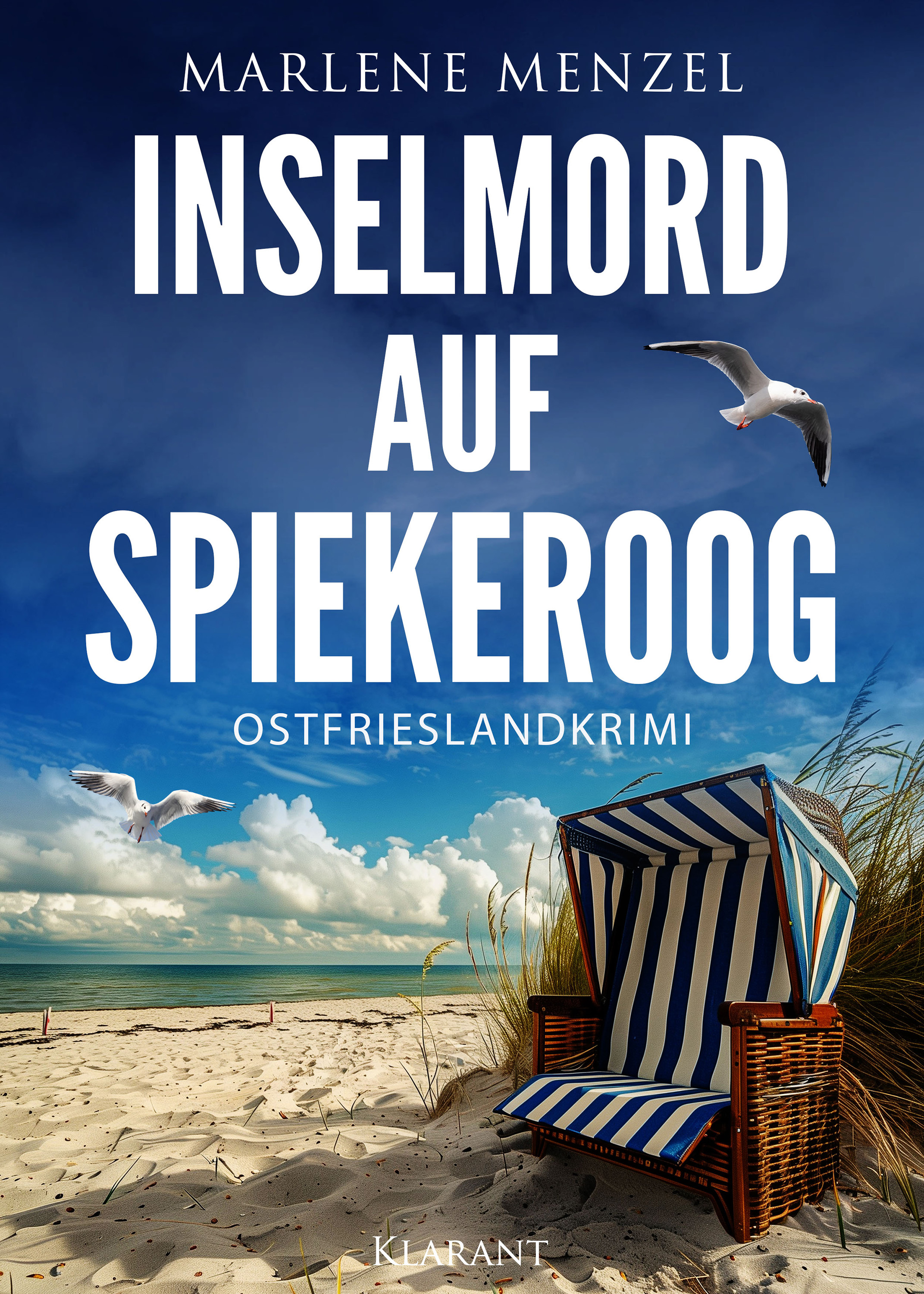 Neuerscheinung: Ostfrieslandkrimi „Inselmord auf Spiekeroog“ von Marlene Menzel im Klarant Verlag