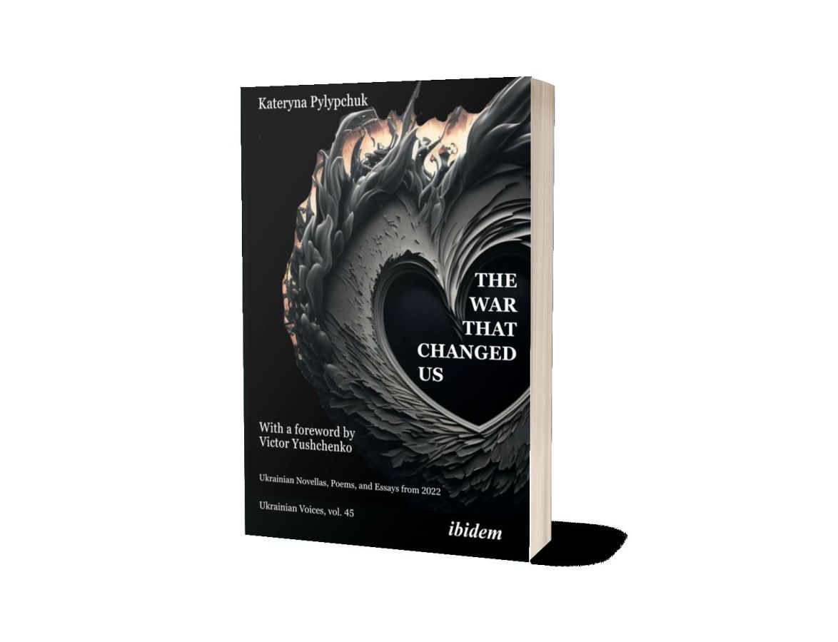 Der Krieg, der die Ukraine veränderte: Ukrainische Novellen, Gedichte und Essays Der Krieg, der die Ukraine veränderte: Ukrainische Novellen, Gedichte und Essays