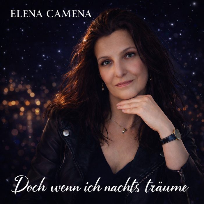 Doch wenn ich nachts träume – der neue Song von Elena Camena Doch wenn ich nachts träume – der neue Song von Elena Camena