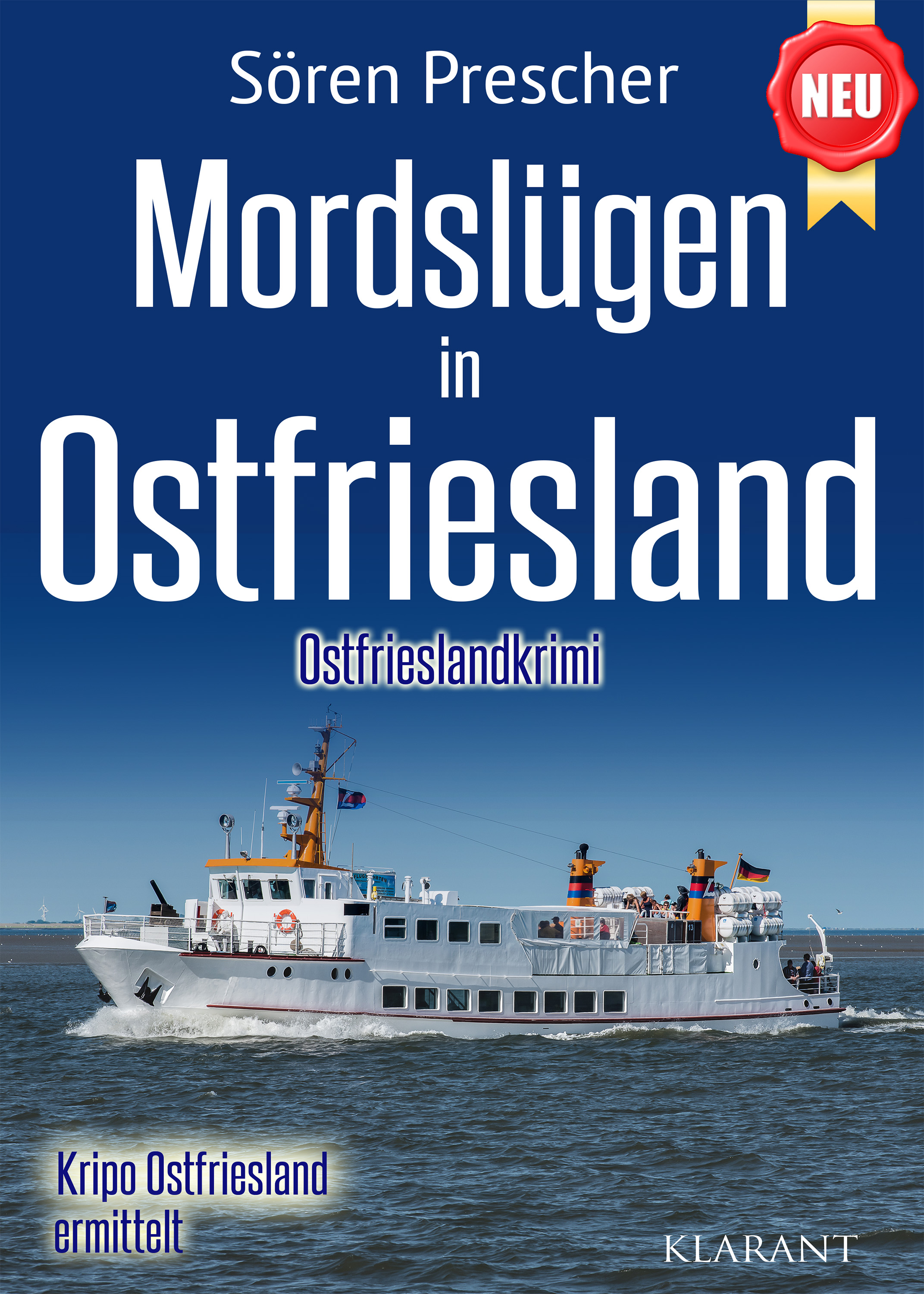 Neuerscheinung: Ostfrieslandkrimi „Mordslügen in Ostfriesland“ von Sören Prescher im Klarant Verlag