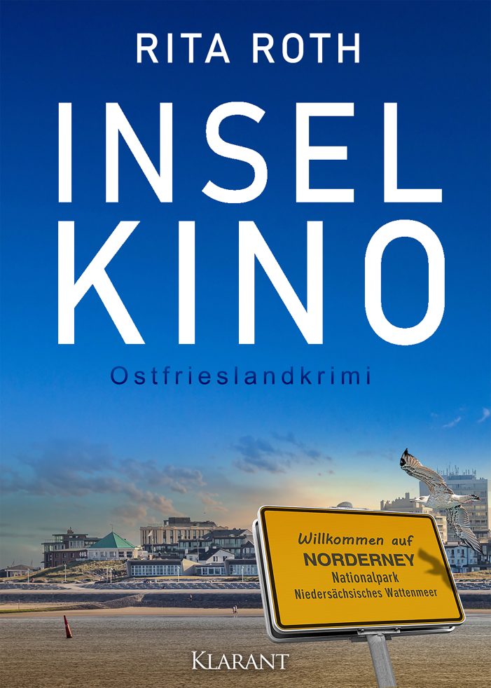Neuerscheinung: Ostfrieslandkrimi „INSELKINO“ von Rita Roth im Klarant Verlag