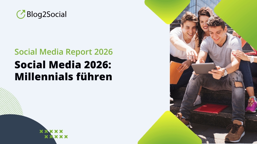Social Media 2026: Millennials führen