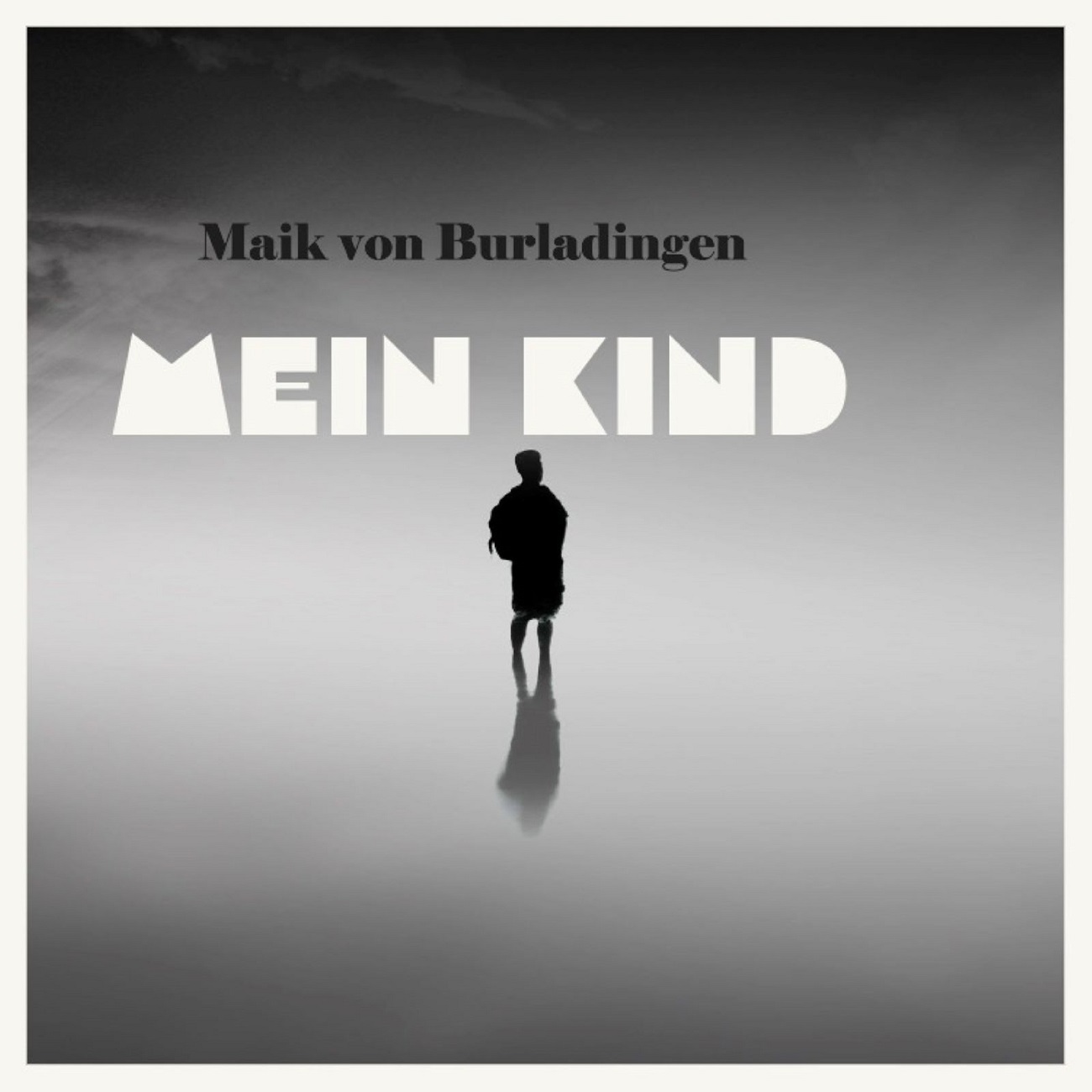 Mein Kind – die emotionale Ballade von Maik von Burladingen Mein Kind – die emotionale Ballade von Maik von Burladingen
