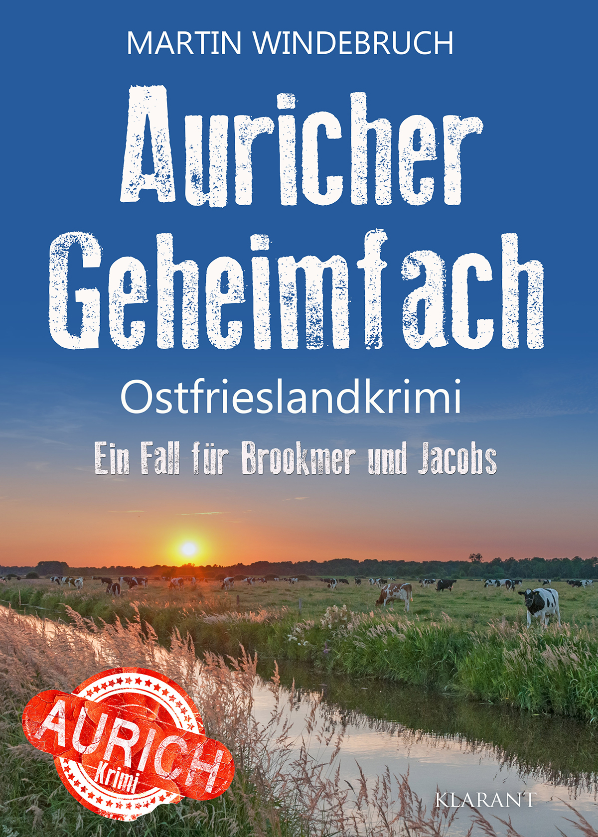 Neuerscheinung: Ostfrieslandkrimi „Auricher Geheimfach“ von Martin Windebruch im Klarant Verlag