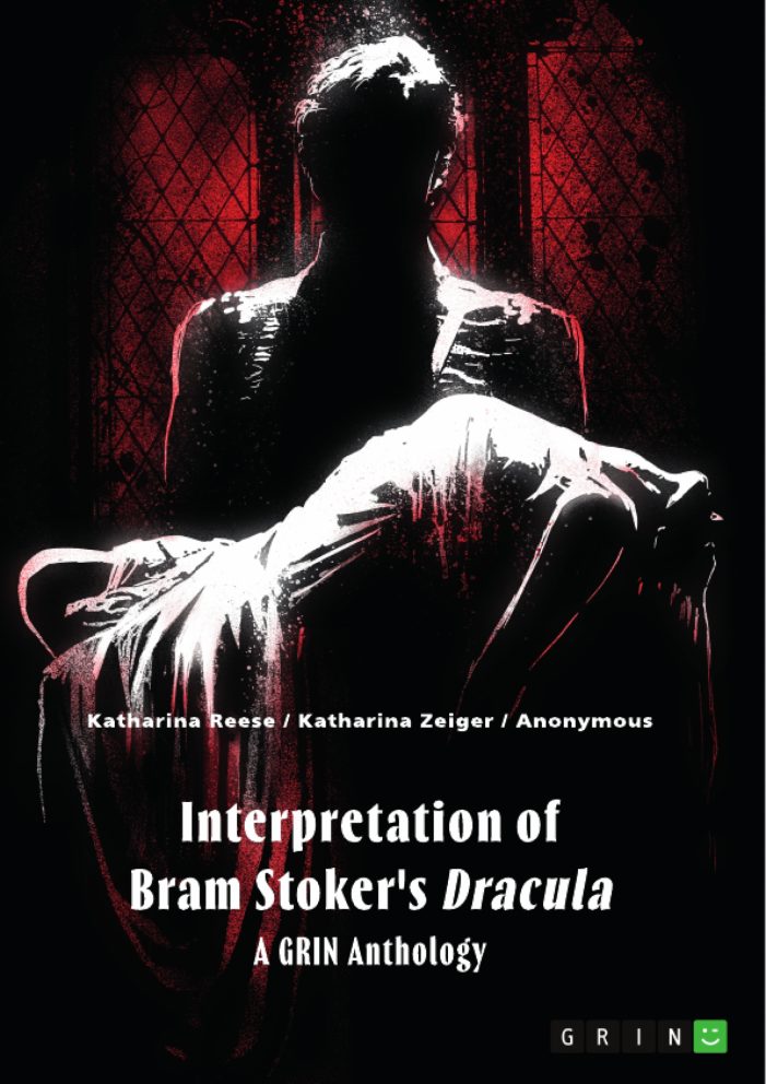 Zwischen Horror und Anziehung: Bram Stokers „Dracula“ Zwischen Horror und Anziehung: Bram Stokers „Dracula“