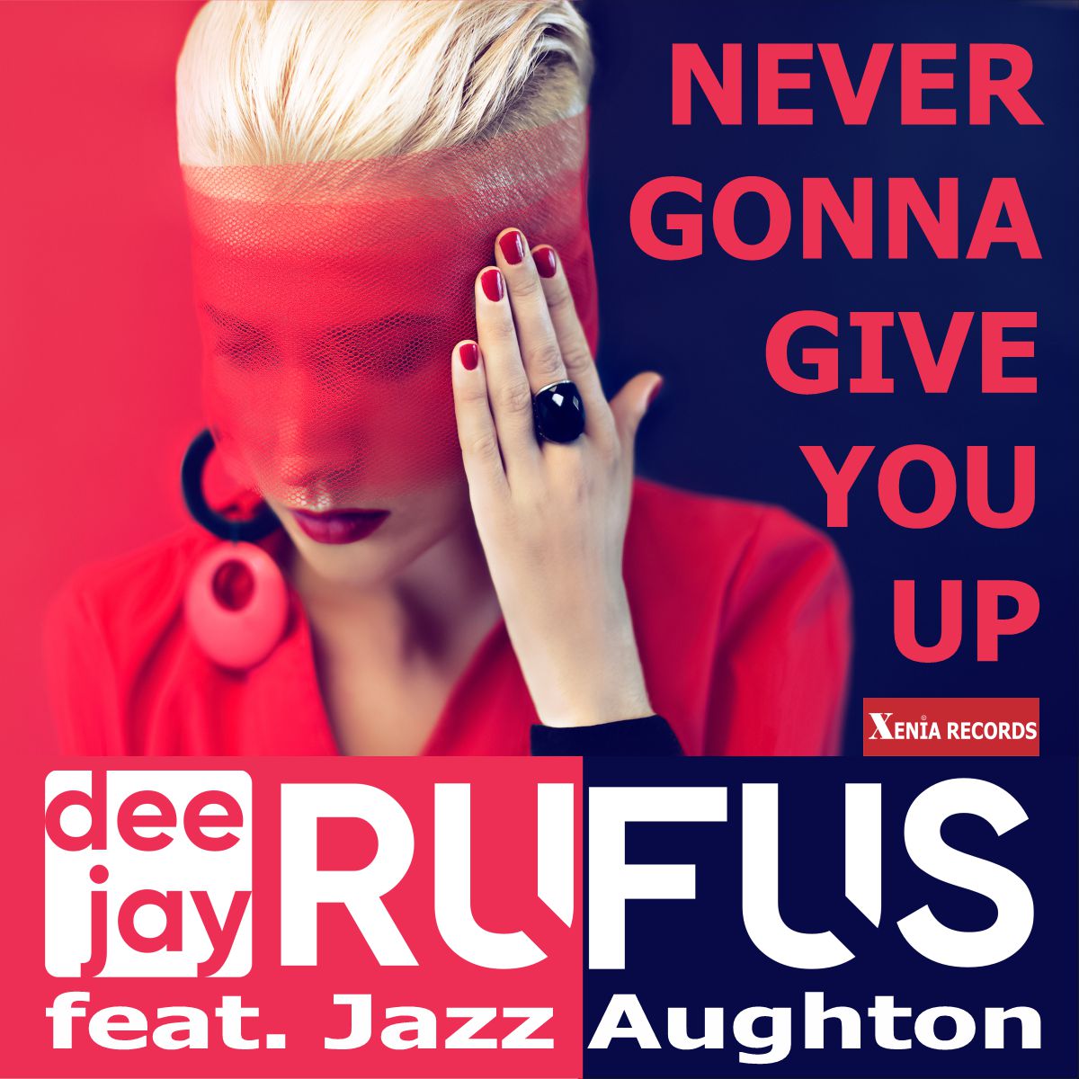 NEVER GONNA GIVE YOU UP – das Remake von dee jay Rufus feat. Jazz Aughton