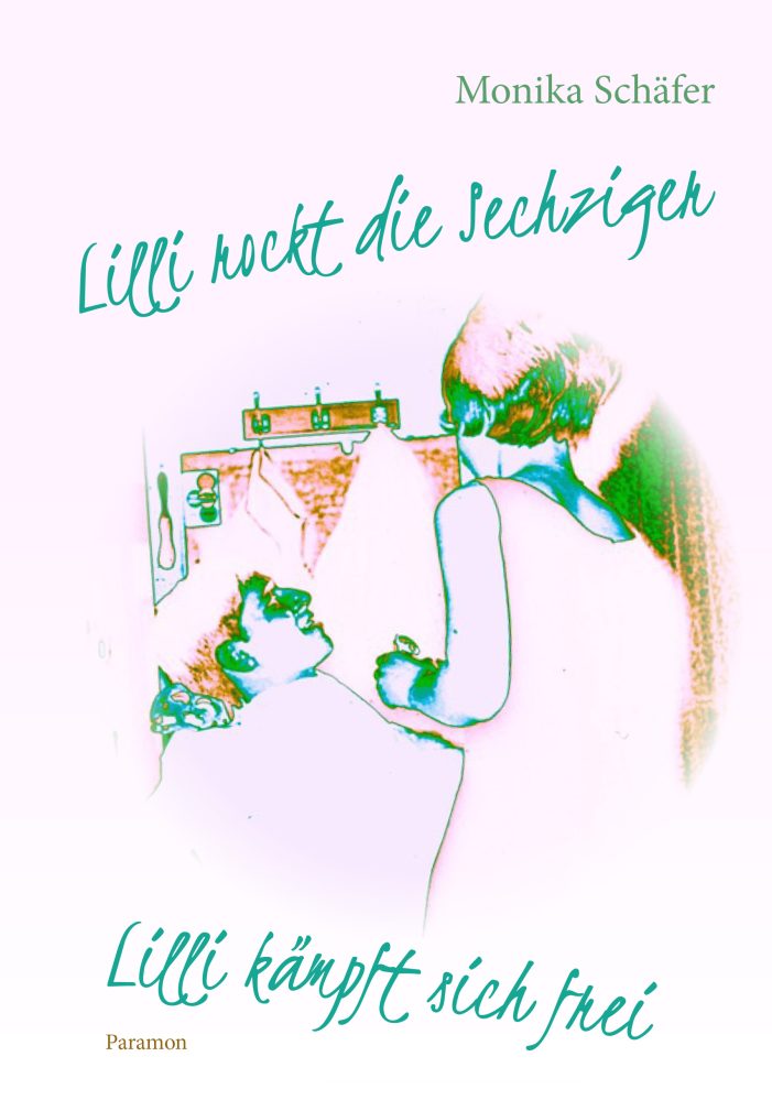Neue Romanveröffentlichung: „Lilli rockt die Sechziger / Lilli kämpft sich frei“