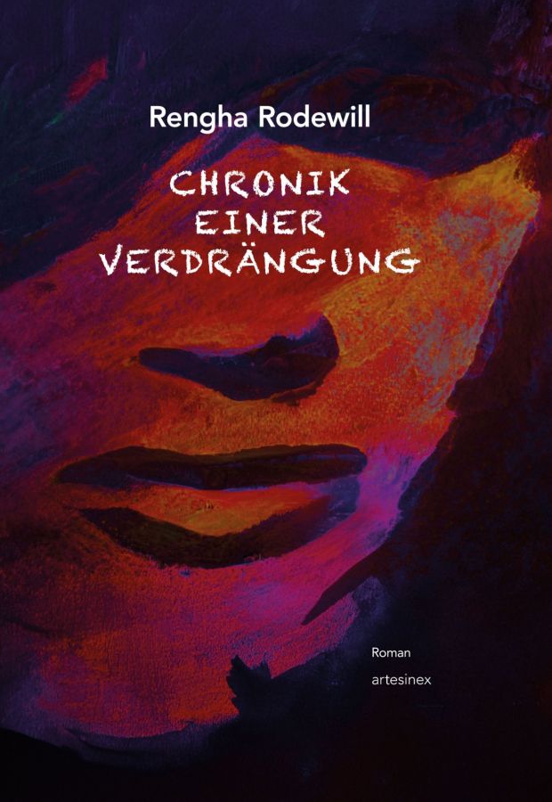 RENGHA RODEWILL: Chronik einer Verdrängung  / Roman