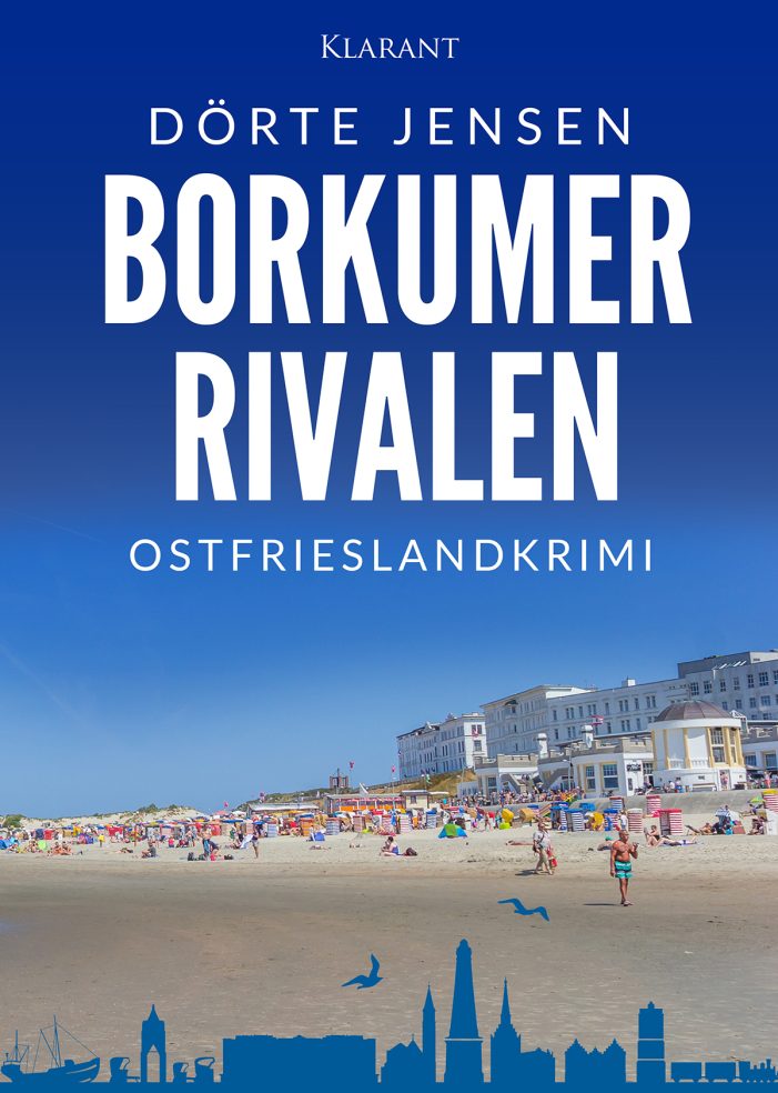 Neuerscheinung: Ostfrieslandkrimi „Borkumer Rivalen“ von Dörte Jensen im Klarant Verlag Neuerscheinung: Ostfrieslandkrimi „Borkumer Rivalen“ von Dörte Jensen im Klarant Verlag