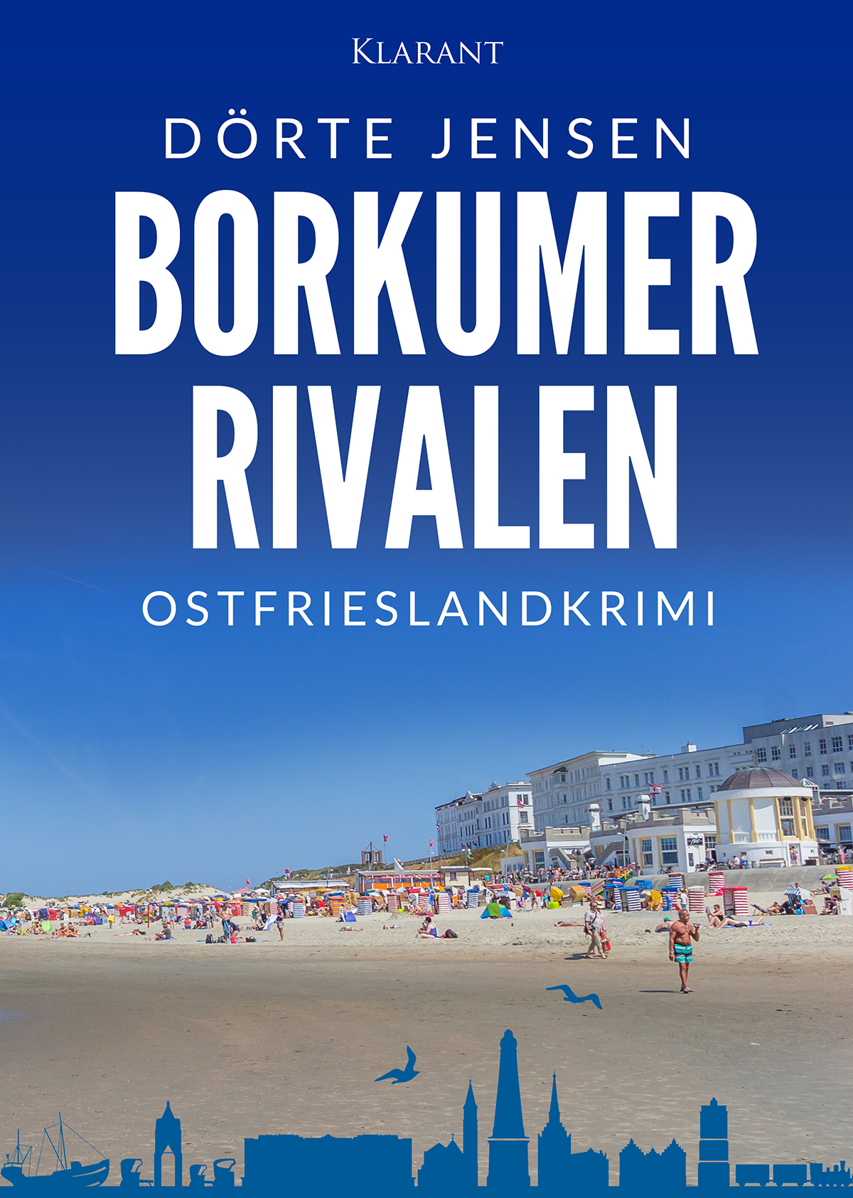 Neuerscheinung: Ostfrieslandkrimi „Borkumer Rivalen“ von Dörte Jensen im Klarant Verlag Neuerscheinung: Ostfrieslandkrimi „Borkumer Rivalen“ von Dörte Jensen im Klarant Verlag