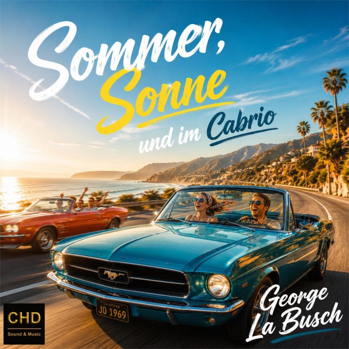 George La Busch – Sommer, Sonne und im Cabrio George La Busch – Sommer, Sonne und im Cabrio
