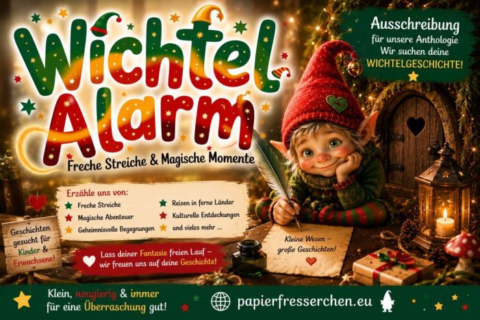 Wenn kleine Wichtel große Geschichten erleben – neue Anthologie sucht fantasievolle Beiträge Wenn kleine Wichtel große Geschichten erleben – neue Anthologie sucht fantasievolle Beiträge