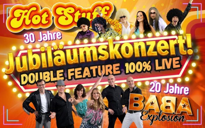 Partyband Hot Stuff & ABBA Tribute Band BABA Explosion feiern Jubiläumskonzert am 07.11.26 in Langenselbold