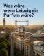 Leipzig bekommt einen eigenen Duft / Über 2.000 Menschen haben die Stadt beschrieben/ Ab 24. Oktober stimmen die Leipzigerinnen und Leipziger per Duftprobe über ihr Stadtparfum ab