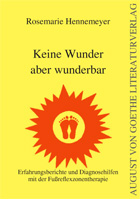 August von Goethe Literaturverlag präsentiert „Keine Wunder aber wunderbar“
