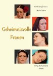 Geheimnisvolle Frauen- Neuerscheinung im Verlag Michael Mann