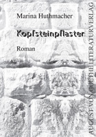 August von Goethe Literaturverlag präsentiert Marina Huthmachers „Kopfsteinpflaster“