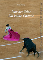 August von Goethe Literaturverlag präsentiert ein Buch über die Zwiespältigkeit des Stierkampfes
