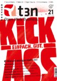 „Kick Ass! Einfach. Gut.“ – t3n Magazin Nr. 21 mit Schwerpunkt Effizienz und Weglassen