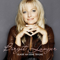Birgit Langer – Glaub an deine Träume